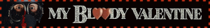 a sign that says my bloody valentine with a heart in the middle