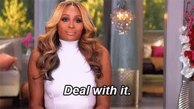 Not My Problem GIF - Deal With It Real House Wives GIFs