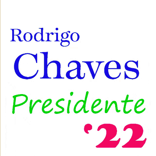 a blue sign that says rodrigo chaves presidente 2022 on it