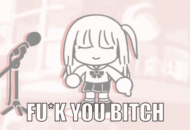 a drawing of a girl singing into a microphone with the words fu * k you bitch below her