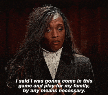 a woman says i said i was gonna come in this game and play for my family , by any means necessary .