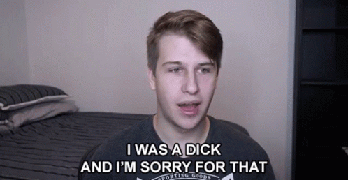 I Was A Dick Im Sorry For That GIF - I Was A Dick Im Sorry For That Sorry GIFs