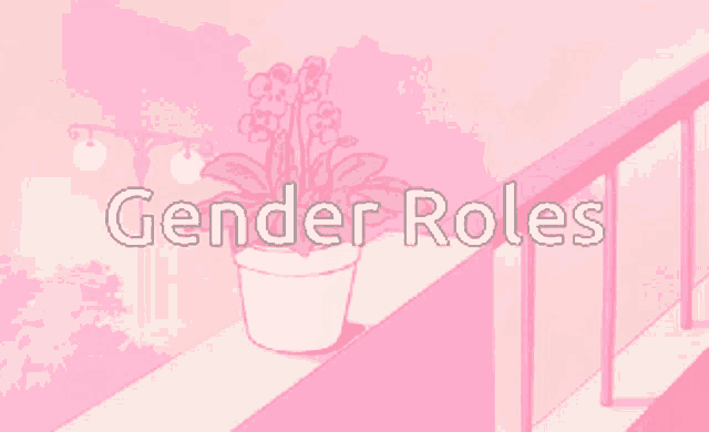 a potted plant on a balcony with the words gender roles written above it