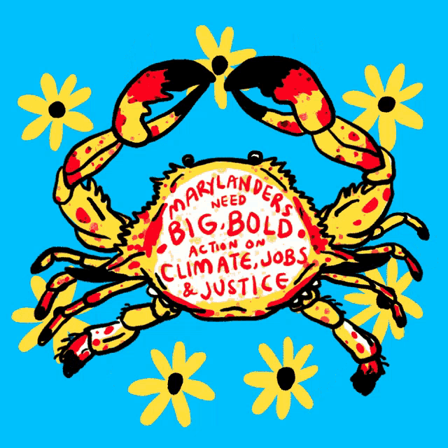 a crab with the words marylanders need big bold action on climate jobs and justice