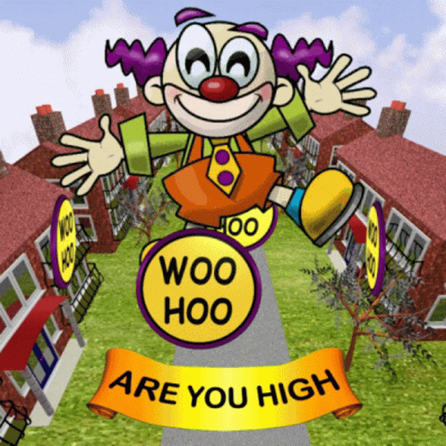 Are You High Woo Hoo GIF - Are You High Woo Hoo Flying Clown GIFs