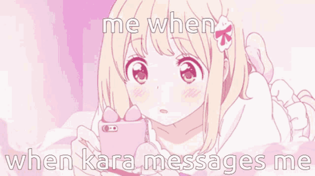 a girl laying on a bed looking at a cell phone with the words me when when kara messages me below her