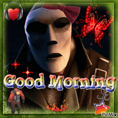 a picture of a man with a mask and the words good morning on it