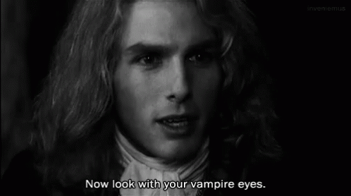 Now Look With Your Vampire Eyes GIF - Look Vampire Eyes GIFs