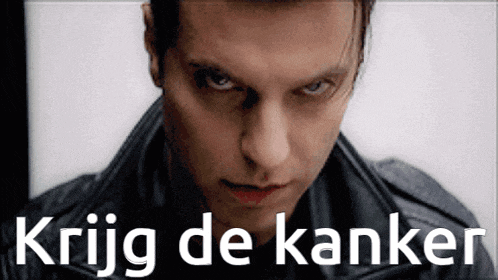 a close up of a man 's face with the words " krijg de kanker " written above him