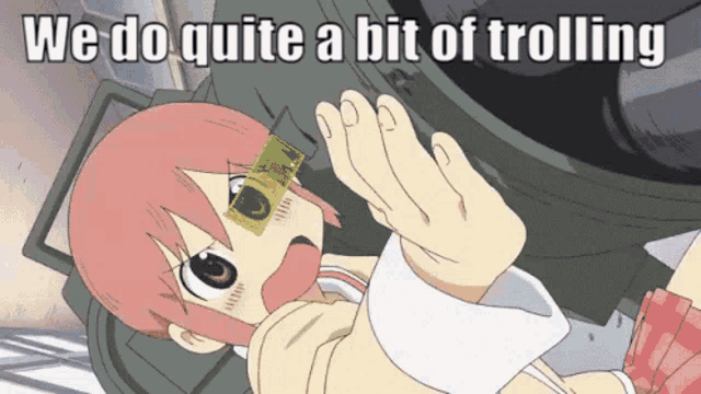 a cartoon of a girl with the words we do quite a bit of trolling above her