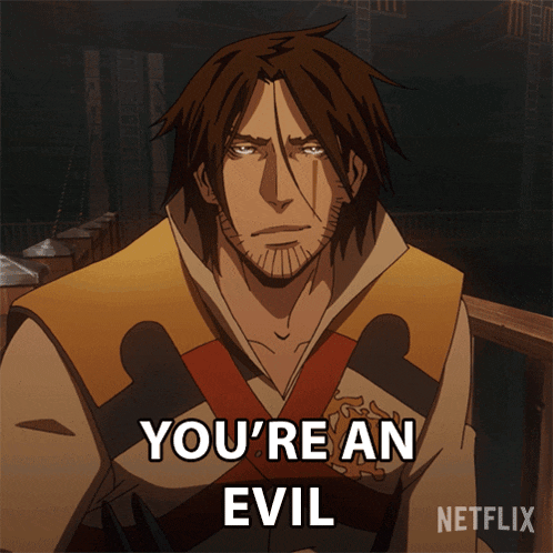 a cartoon character says " you 're an evil " on netflix