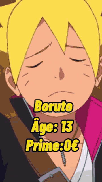 a picture of a boy with the words boruto age 13 prime written below him