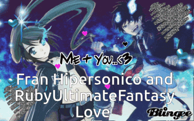a couple of anime characters with the words fran hipersonico and ruby ultimate fantasy love