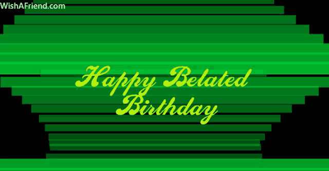 Happy Birthday Belated GIF