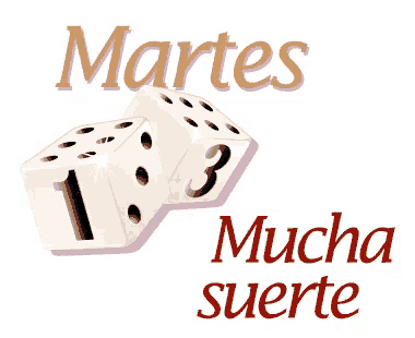 a sign that says martes mucha suerte with dice on it