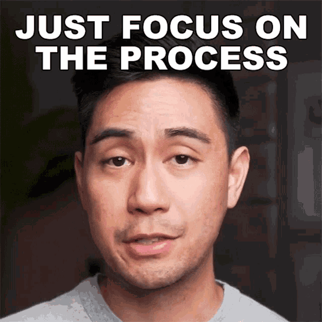 Just Focus On The Process Mike GIF - Just Focus On The Process Mike Cajun Koi Academy GIFs