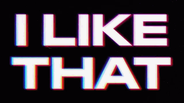 a black background with the words i like that in white letters