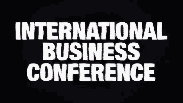 a sign that says international business conference