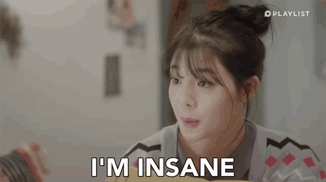 a woman says i 'm insane in a playlist ad