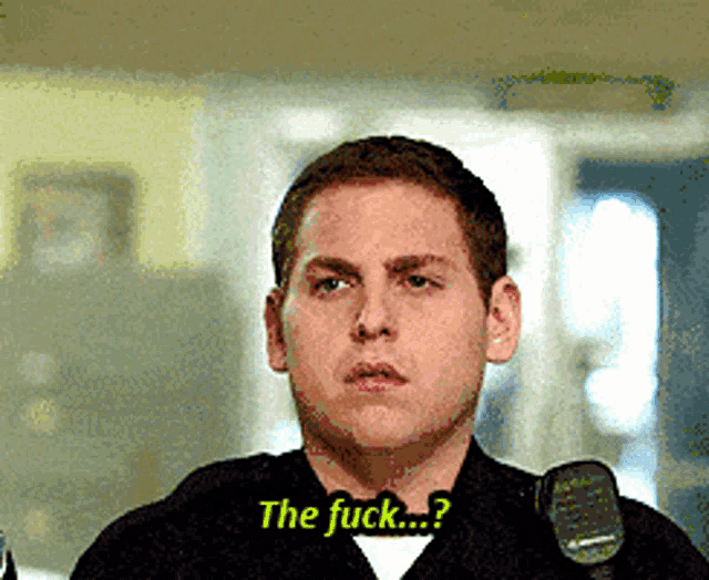 a police officer is asking the question " the fuck ... "