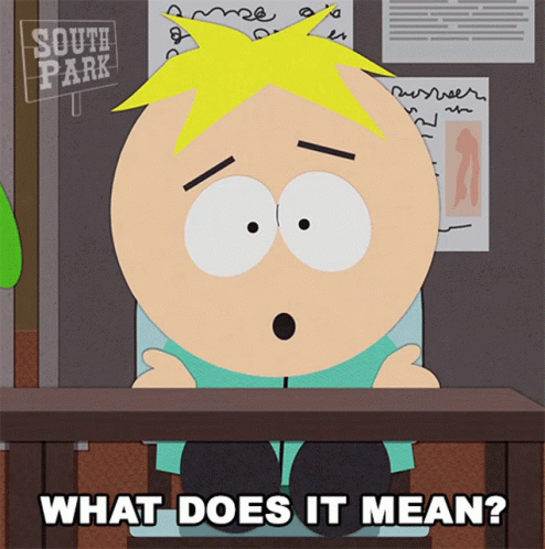 What Does It Mean Butters Stotch GIF