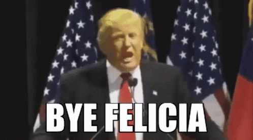 Bye Felicia Trump GIF - Bye Felicia Trump Speech GIFs