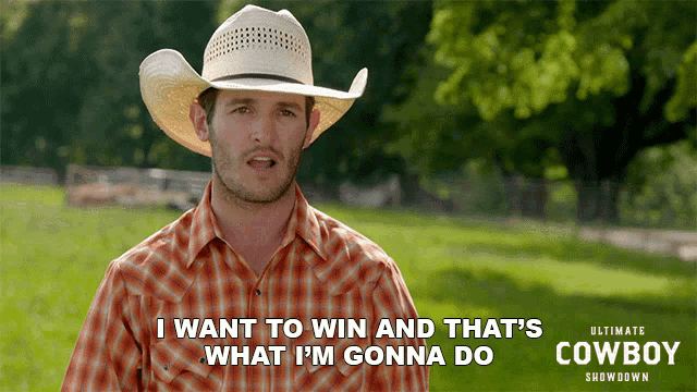 a man in a cowboy hat says i want to win