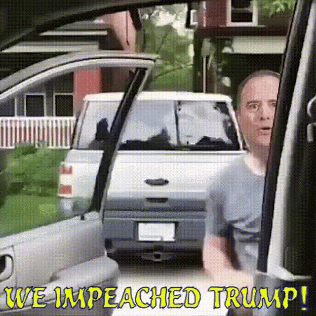 Impeach Trump We Impeached GIF - Impeach Trump We Impeached Adam Schiff GIFs