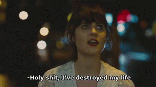 Holy Shit, I'Ve Destroyed My Life GIF - Life Over Zooey Deschanel GIFs