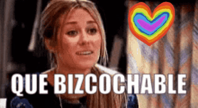 a woman says que bizcochable with a heart in the background