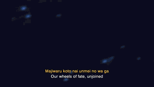 a blue background with majiwaru kotonai unmei no wa ga our wheels of fate unjoined in yellow letters