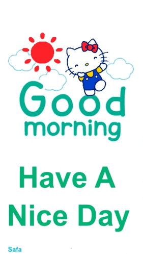 a poster that says good morning have a nice day with hello kitty