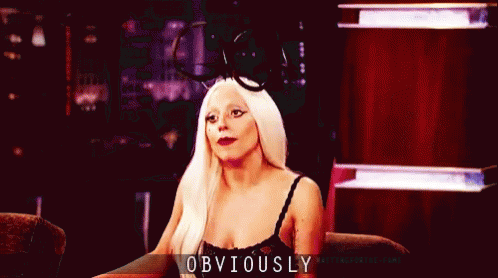 Lady Gaga Duh GIF - Lady Gaga Duh Obviously GIFs