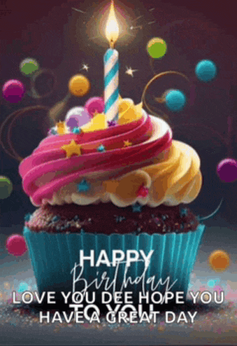a colorful birthday cupcake with a lit candle and the words happy birthday love you dee hope you have a great day .