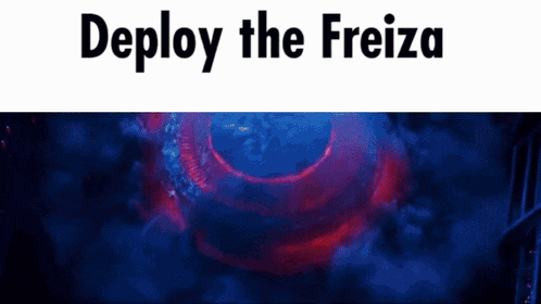a poster that says deploy the freiza with a blue background