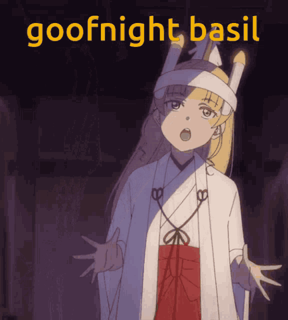 a picture of a girl with the words goofnight basil
