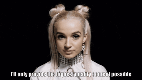 a woman says " i 'll only provide the highest quality content possible " on a black background