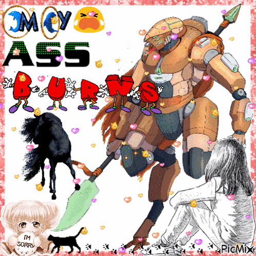 a picture of a robot holding a spear with the words " omg ass burns " on it