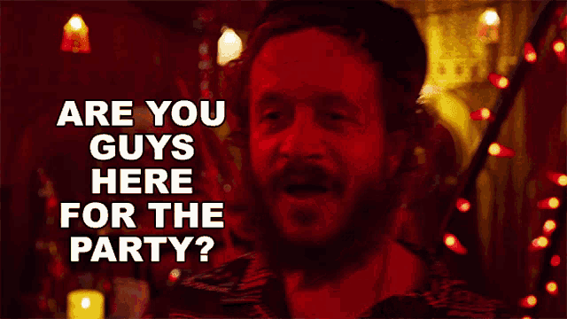 a man says " are you guys here for the party " in a dark room