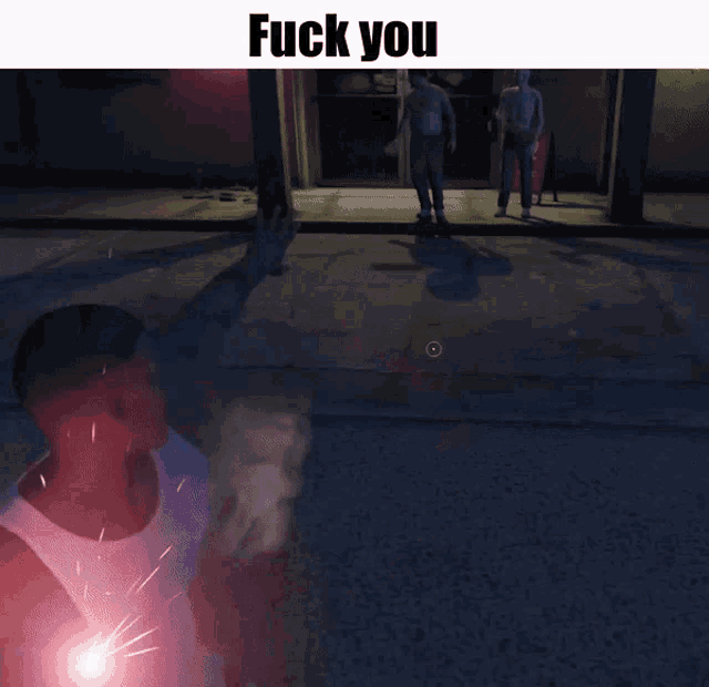 a screenshot of a video game with the words fuck you at the top
