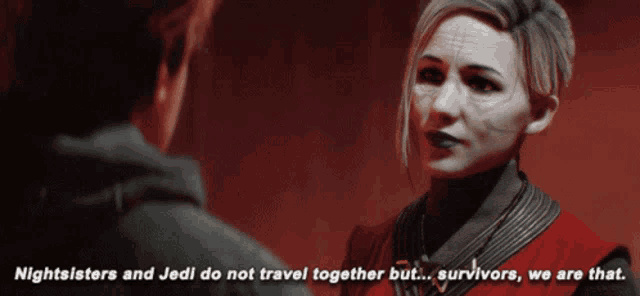 a woman talking to a man with the words " nightsisters and jedi do not travel together but ... survivors we are that "
