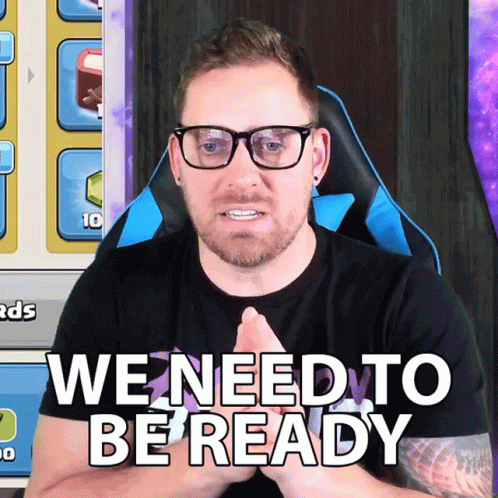We Need To Be Ready Prepared GIF - We Need To Be Ready Prepared All Set GIFs