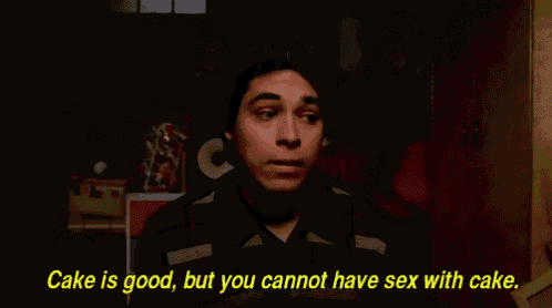 a man in a black shirt says " cake is good but you cannot have sex with cake "