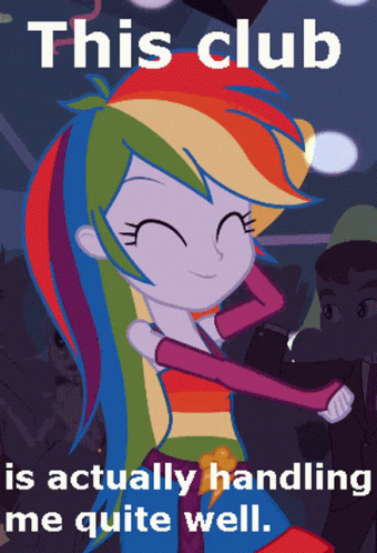 Mlp Rainbow Dash GIF - Mlp Rainbow Dash This Club Is Actually Handling Me Quiet Well GIFs