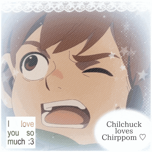 a picture of a boy with the words chilchuck loves chirppom