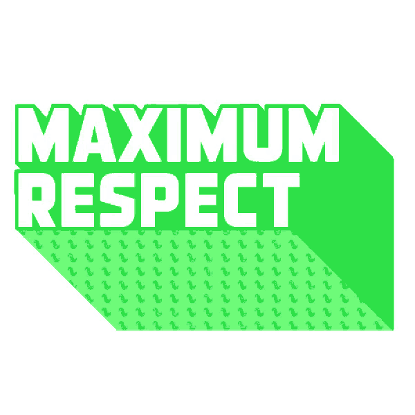 a green sign that says " maximum respect " on a white background