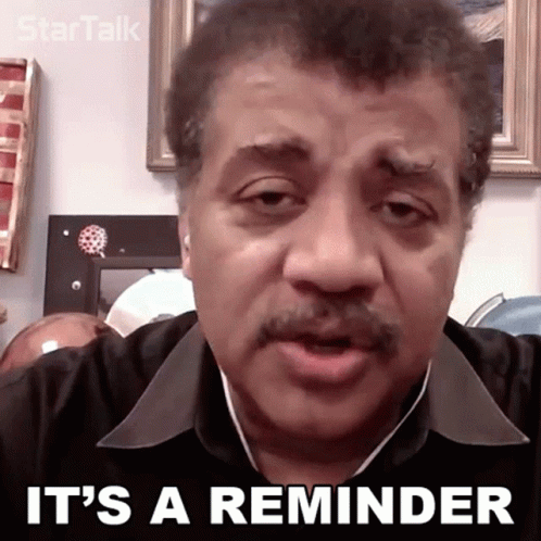 Its A Reminder Neil Degrasse Tyson GIF - Its A Reminder Neil Degrasse Tyson Startalk GIFs