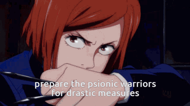 a picture of a girl with the words prepare the psionic warriors for drastic measures on the bottom