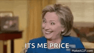 hillary clinton is smiling and saying `` its me price '' .