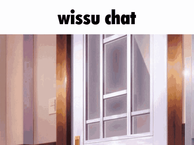 a picture of a door with the words wissu chat written above it